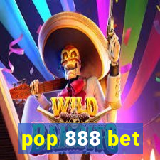 pop 888 bet